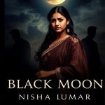 Black Moon by Nisha Umar